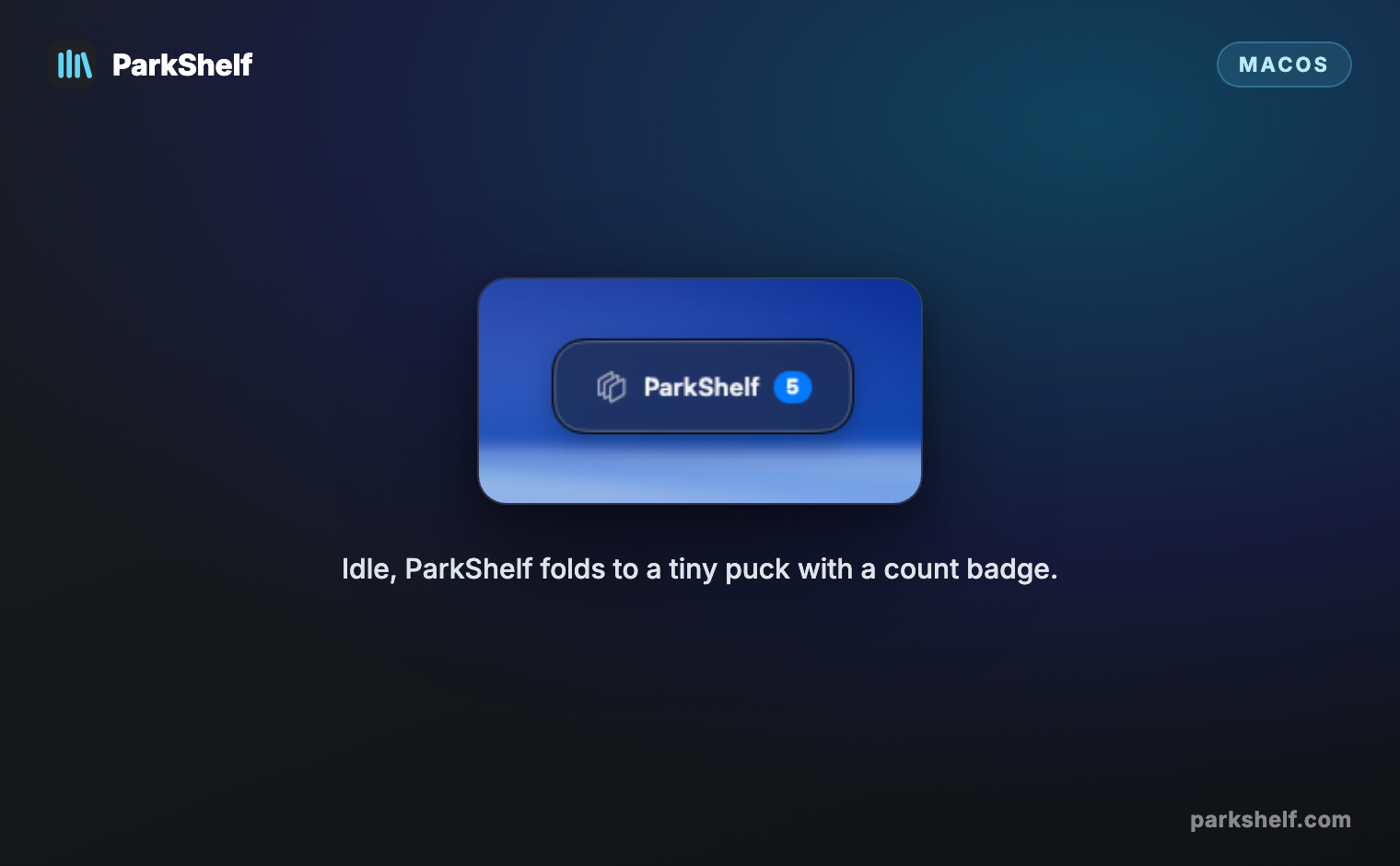 ParkShelf idle puck on macOS with a count badge.